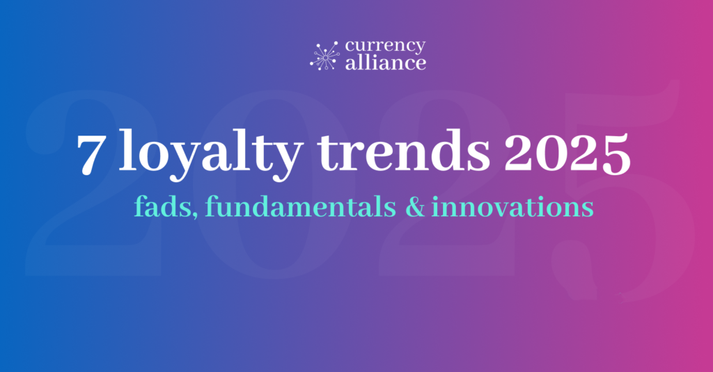 7 Loyalty Trends for 2025: Fads, Fundamentals and Innovations